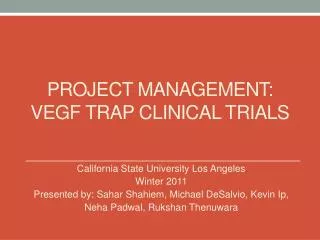 Project Management: VEGF Trap Clinical trials