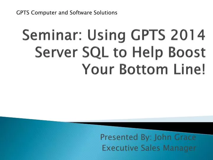 seminar using gpts 2014 server sql to help boost your bottom line