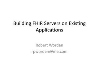B uilding FHIR Servers on Existing Applications