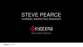 STEVE PEARCE CHANNEL MARKETING MANAGER