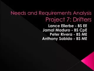 Needs and Requirements Analysis Project 7: Drifters