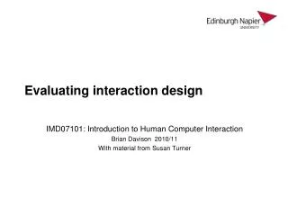 Evaluating interaction design