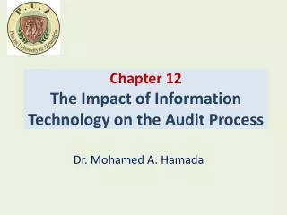 Chapter 12 The Impact of Information Technology on the Audit Process