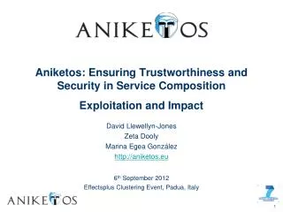 Aniketos: Ensuring Trustworthiness and Security in Service Composition Exploitation and Impact