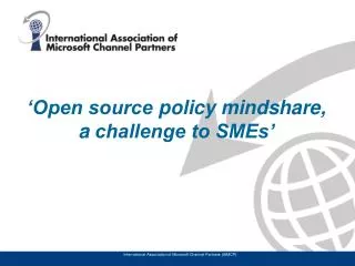 ‘Open source policy mindshare, a challenge to SMEs’