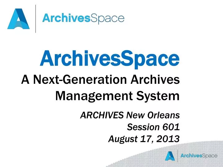 archivesspace a next generation archives management system