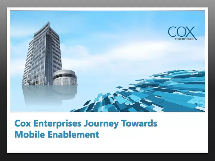 cox enterprises journey towards mobile enablement