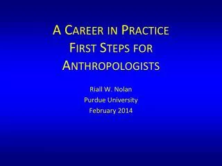 A Career in Practice First Steps for Anthropologists