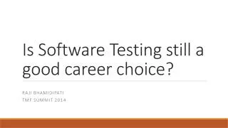 Is Software Testing still a good career choice?