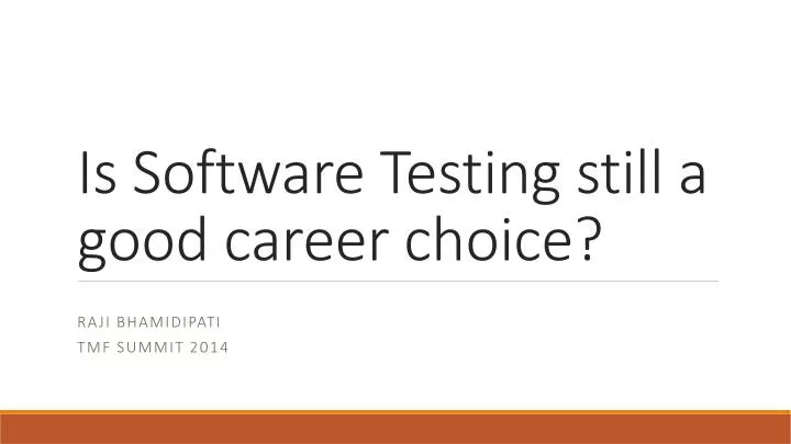 is software testing still a good career choice
