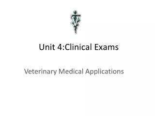 Unit 4:Clinical Exams