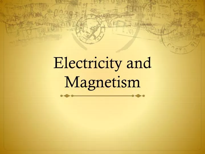electricity and magnetism