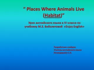 “ Places Where Animals Live ( Habitat )”