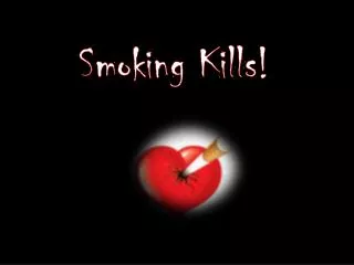 Smoking Kills!