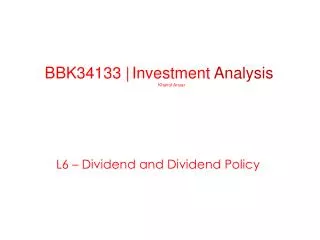 BBK34133 | Investment Analysis Prepared by Khairul Anuar