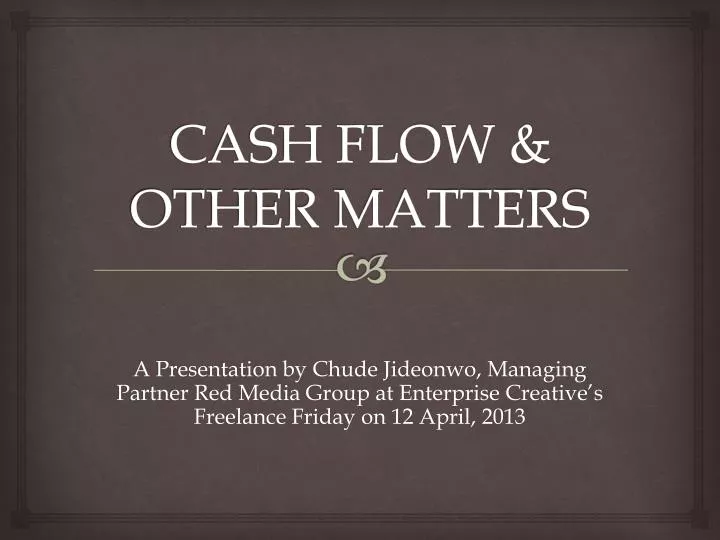 cash flow other matters