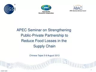 APEC Seminar on Strengthening Public-Private Partnership to Reduce Food Losses in the Supply Chain Chinese Taipei 5-8