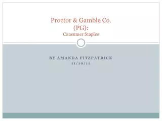 Proctor &amp; Gamble Co. (PG): Consumer Staples