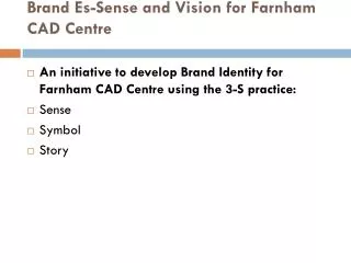 Brand Es-Sense and Vision for Farnham CAD Centre
