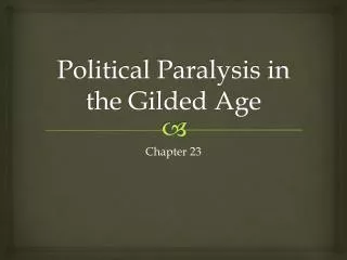 Political Paralysis in the Gilded Age