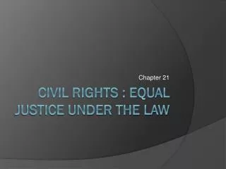 Civil Rights : Equal Justice Under the Law