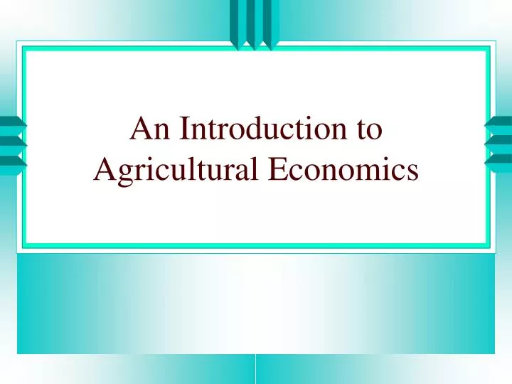 an introduction to agricultural economics
