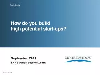 How do you build high potential start-ups?