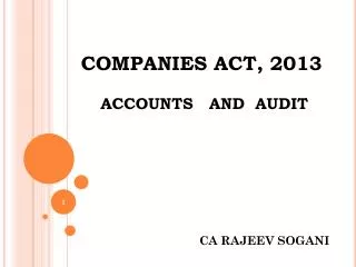COMPANIES ACT, 2013 ACCOUNTS AND AUDIT