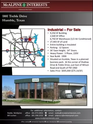 9,250 SF Building 2,500 SF Office 6,750 SF Warehouse (1/2 Air Conditioned) 27,443 SF of Land Entire building is Insulate