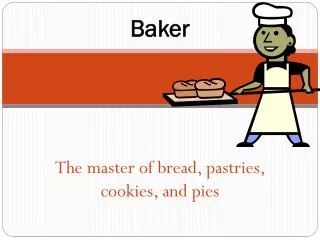 Baker