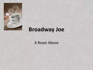 broadway joe