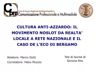 CULTURA ANTI-AZZARDO: IL MOVIMENTO NOSLOT DA REALTA’ LOCALE A RETE NAZIONALE E IL CASO DE L’ECO DI BERGAMO