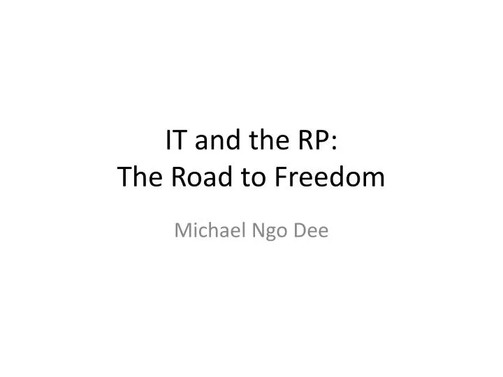 it and the rp the road to freedom