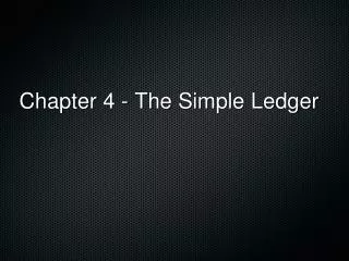 Chapter 4 - The Simple Ledger