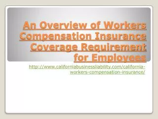 An Overview of Workers Compensation Insurance Coverage