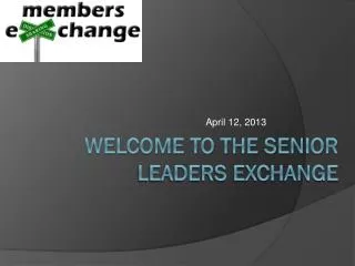 Welcome to the Senior Leaders exchange