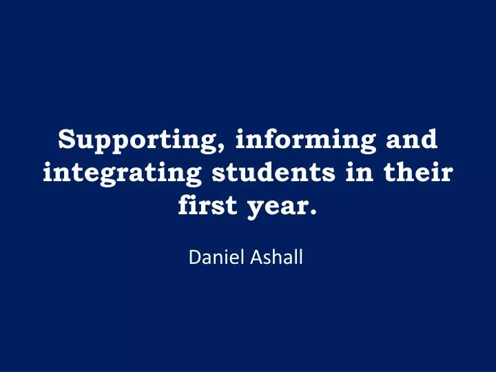 supporting informing and integrating students in their first year