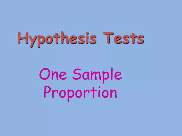 hypothesis tests one sample proportion