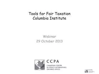 Tools for Fair Taxation Columbia Institute