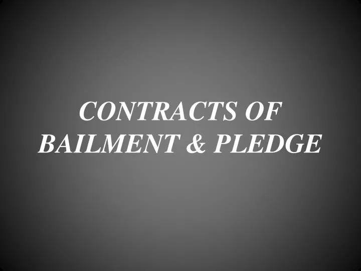 contracts of bailment pledge