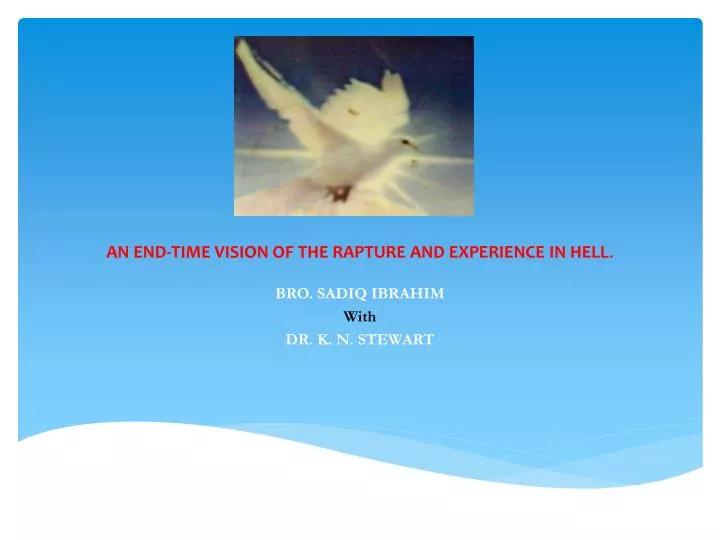 an end time vision of the rapture and experience in hell
