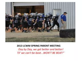 2013 LCWM SPRING PARENT MEETING