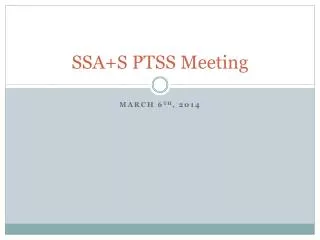 SSA+S PTSS Meeting