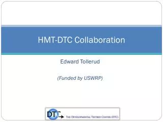 HMT-DTC Collaboration
