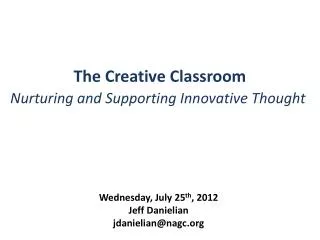 The Creative Classroom Nurturing and Supporting Innovative Thought