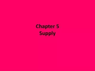 Chapter 5 Supply