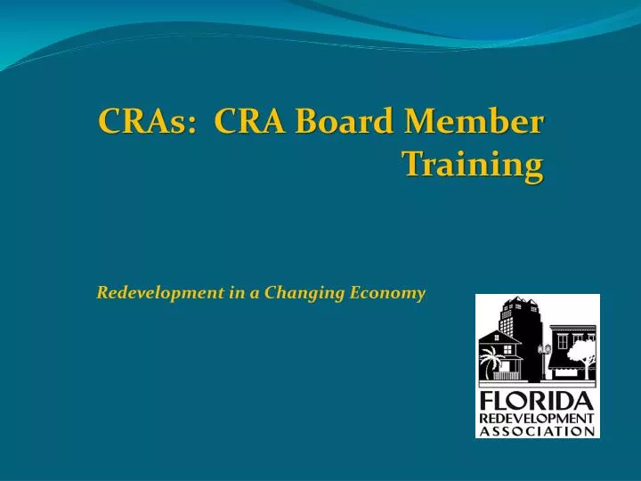 cras cra board member training redevelopment in a changing economy