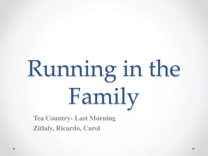 running in the family