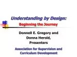 Understanding by Design: Beginning the Journey