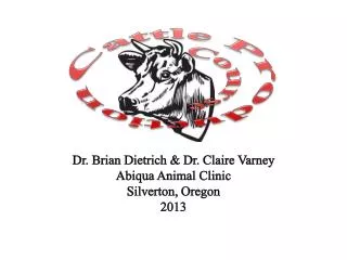 Dr. Brian Dietrich &amp; Dr. Claire Varney Abiqua Animal Clinic Silverton, Oregon 2013